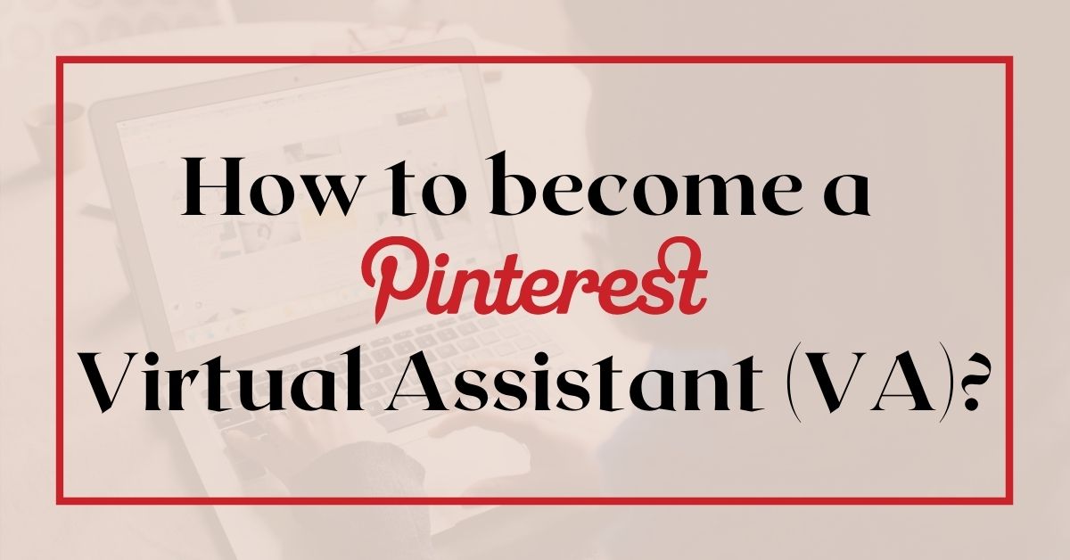 How to become a Pinterest VA (Even Without Experience)