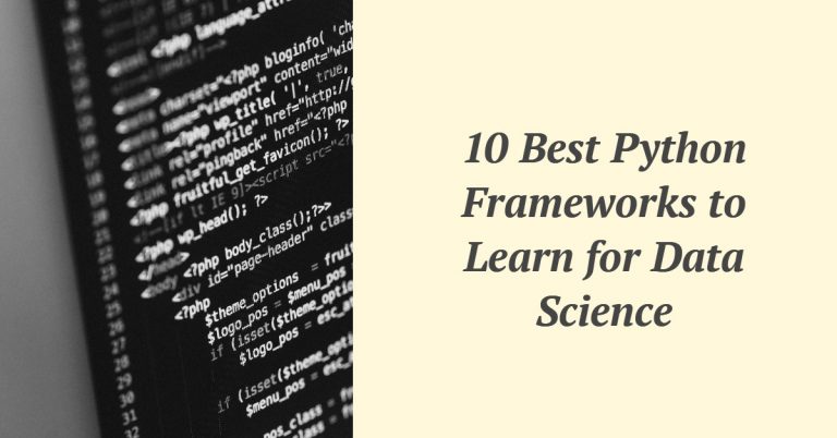 10 Best Python Frameworks to Learn for Data Science - Pioneer Strikes