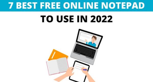 7 Best Free Online Notepad to Use in 2022