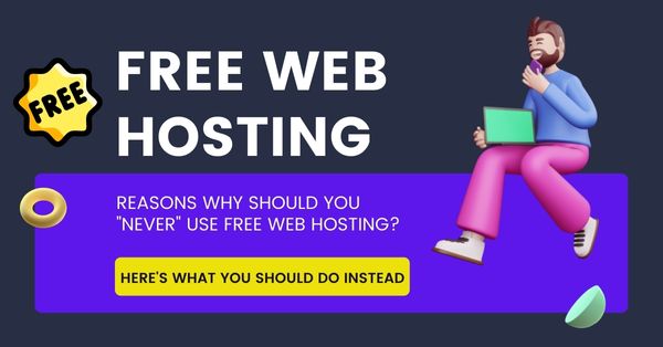 Free Web Hosting – Why Should You NEVER Use Them
