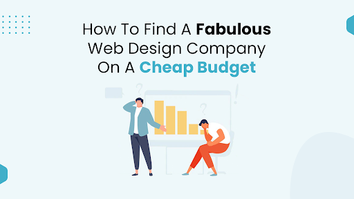 find Web Design Company on A Cheap Budget