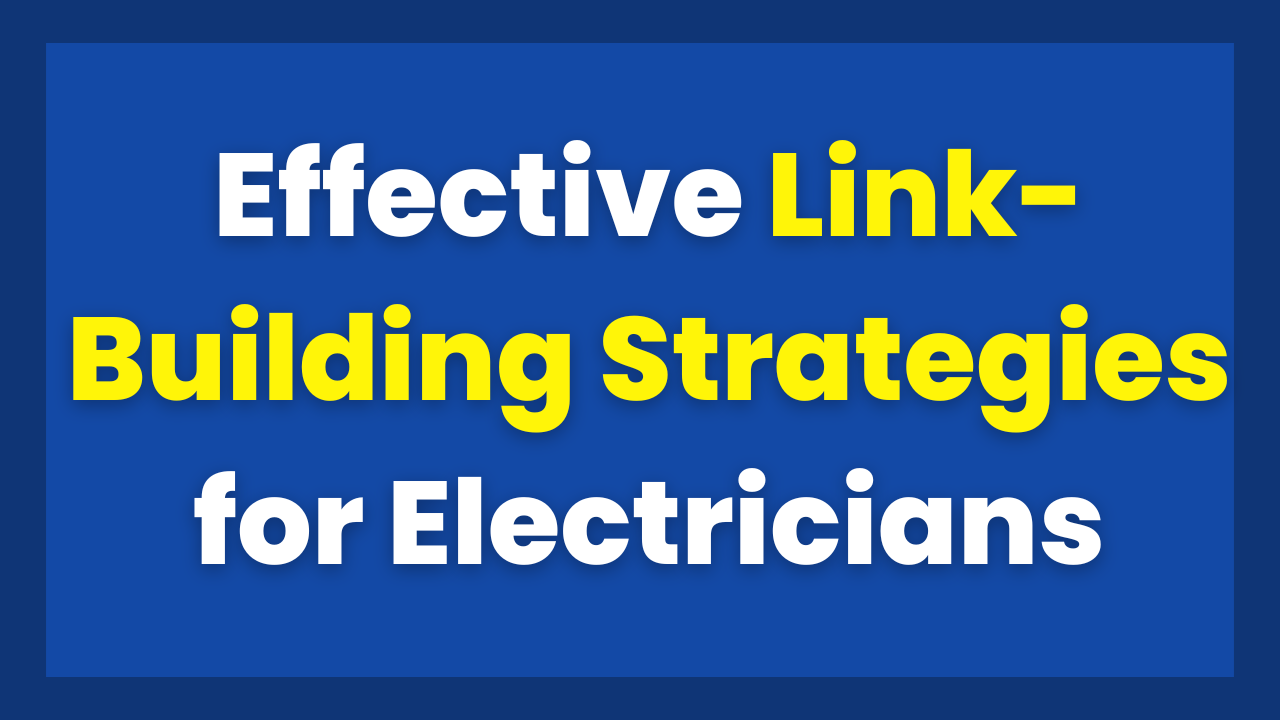 Effective Link-Building Strategies for Electricians